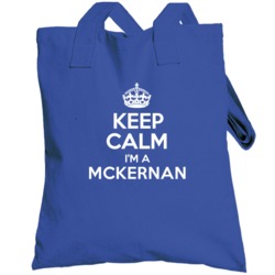 Keep Calm Im A Mckernan Last Name Pride Totebag