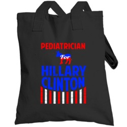 Pediatrician Hillary Clinton President Election 2016 Democrat Totebag