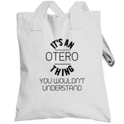 Otero Its An Thing You Wouldnt Understand Totebag