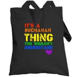 Buchanan Its A Thing You Wouldnt Understand Pride Totebag