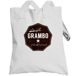 Im A Grambo I Do What I Want Funny Last Name Totebag