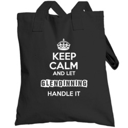Keep Calm And Let Glendinning Handle It Totebag
