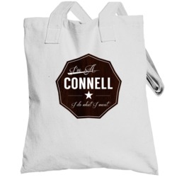 Im A Connell I Do What I Want Funny Last Name Totebag