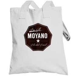 Im A Moyano I Do What I Want Funny Last Name Totebag
