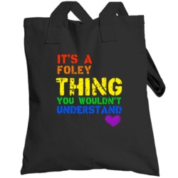 Foley Its A Thing You Wouldnt Understand Pride Totebag