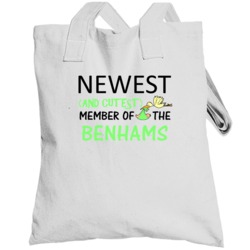Newest And Cutest Member Of The Benhams Last Name Totebag