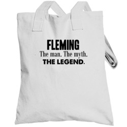 Fleming The Man The Myth The Legend Name Totebag