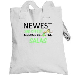 Newest And Cutest Member Of The Salas Last Name Totebag