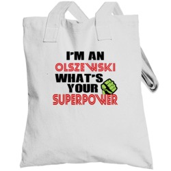 Im An Olszewski Whats Your Superpower Funny Last Name Totebag