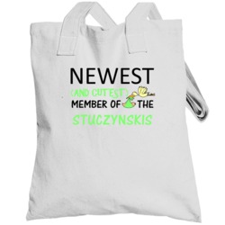 Newest And Cutest Member Of The Stuczynskis Last Name Totebag