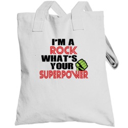 Im A Rock Whats Your Superpower Funny Last Name Totebag
