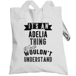 Its An Adelia Thing Essential Personalized Name Totebag