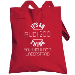 Audi 200 Thing Wouldnt Understand Funny Car Totebag