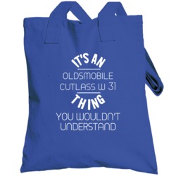 Oldsmobile Cutlass W 31 Thing Wouldnt Understand Funny Car Totebag