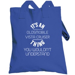 Oldsmobile Vista Cruiser Thing Wouldnt Understand Funny Car Totebag