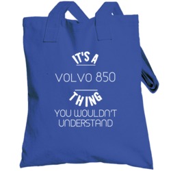 Volvo 850 Thing Wouldnt Understand Funny Car Totebag