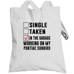 Single Taken Working On My Pontiac Sunbird Funny Car Totebag