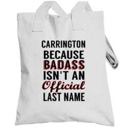 Carrington Because Badass Isnt An Official Last Name Totebag