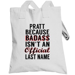 Pratt Because Badass Isnt An Official Last Name Totebag