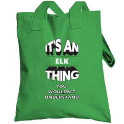 Its A Elk Thing Fun Graphic Personalized Name Totebag