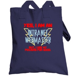 Yes I Am An Intranet Webmaster Funny Powers Totebag