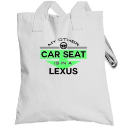 Car Seat In A Lexus Funny Kids Car Totebag