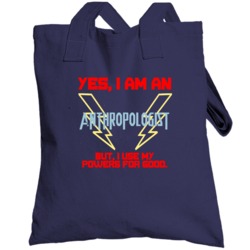 Yes I Am An Anthropologist Funny Powers Totebag