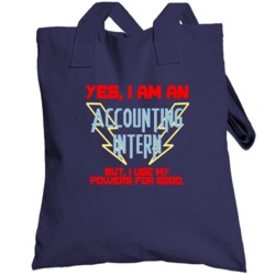 Yes I Am An Accounting Intern Funny Powers Totebag