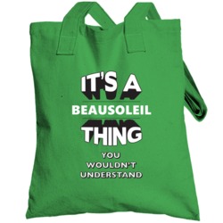Its A Beausoleil Thing Fun Graphic Personalized Name Totebag