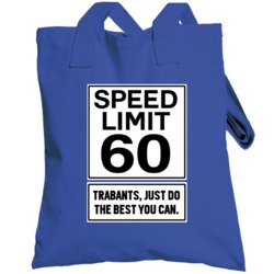 Trabant Speed Limit Fast Car Lover Totebag