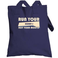 Henry J Run Your Car Not Your Mouth Car Totebag
