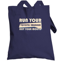 Toyota 4runner Run Your Car Not Your Mouth Car Totebag