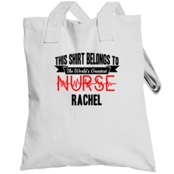 Rachel Worlds Greatest Nurse Name Totebag