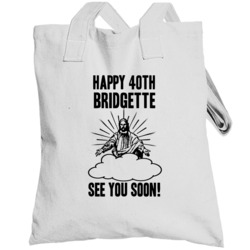 Happy 40th Birthday Bridgette Name Totebag