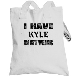 I Have Kyle In My Blood Last Name Totebag