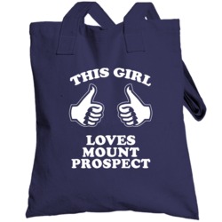 Mount Prospect This Girl Loves Illinois Totebag