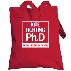 Kite Fighting Phd Sports Pride Hustle Desire T Totebag