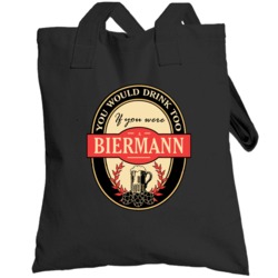Drink If You Are A Biermann Funny Beer Party Label Inspired Totebag