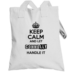 Keep Calm And Let Connolly Handle It Totebag