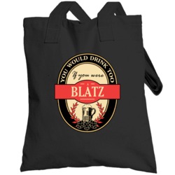 Drink If You Are A Blatz Funny Beer Party Label Inspired Totebag