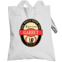 Drink If You Are A Garret Funny Beer Party Label Inspired Totebag