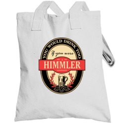 Drink If You Are A Himmler Funny Beer Party Label Inspired Totebag
