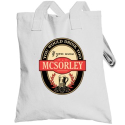 Drink If You Are A Mcsorley Funny Beer Party Label Inspired Totebag