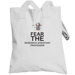 Fear The Research Assistant Professor Occupation Totebag