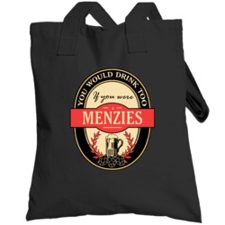 Drink If You Are A Menzies Funny Beer Party Label Inspired Totebag