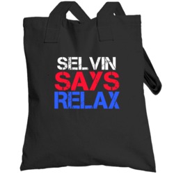 Selvin Says Relax Funny Personal Name Totebag