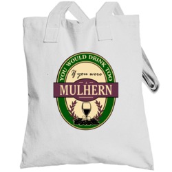 Drink If You Are A Mulhern Funny Wine Party Label Inspired Totebag