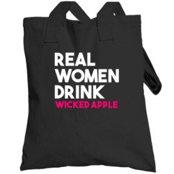 Real Women Drink Wicked Apple Alcohol Totebag