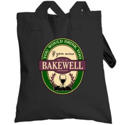 Drink If You Are A Bakewell Funny Wine Party Label Inspired Totebag