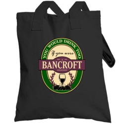 Drink If You Are A Bancroft Funny Wine Party Label Inspired Totebag